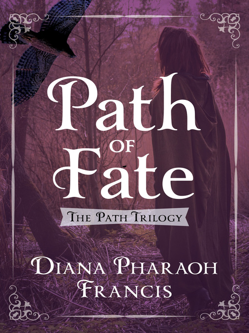 Title details for Path of Fate by Diana Pharaoh Francis - Available